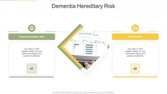 Dementia Hereditary Risk In Powerpoint And Google Slides Cpb