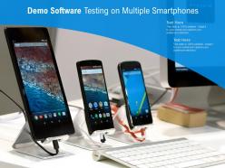 Demo software testing on multiple smartphones