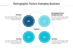 Demographic factors examples business ppt powerpoint presentation file graphics example cpb