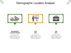 Demographic location analysis ppt powerpoint presentation summary designs cpb