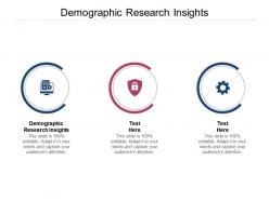 Demographic research insights ppt powerpoint presentation show gallery cpb