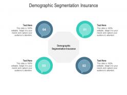 Demographic segmentation insurance ppt powerpoint presentation professional slide portrait cpb
