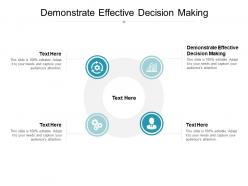Demonstrate effective decision making ppt powerpoint presentation summary example cpb