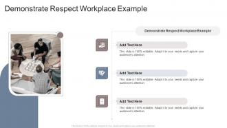 Demonstrate Respect Workplace Example In Powerpoint And Google Slides Cpb