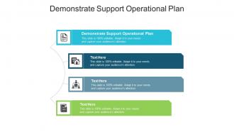 Demonstrate support operational plan ppt powerpoint presentation pictures example cpb