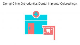 Dental Clinic Orthodontics Dental Implants Colored Icon In Powerpoint Pptx Png And Editable Eps Format