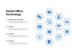 Dental office technology ppt powerpoint presentation portfolio infographics