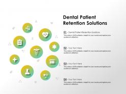 Dental Patient Retention Solutions Ppt Powerpoint Presentation Show Visuals