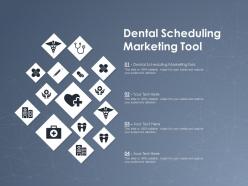 Dental scheduling marketing tool ppt powerpoint presentation inspiration example