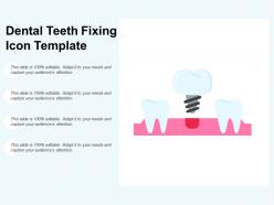 Dental Teeth Fixing Icon Template