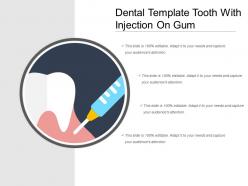 Dental template tooth with injection on gum