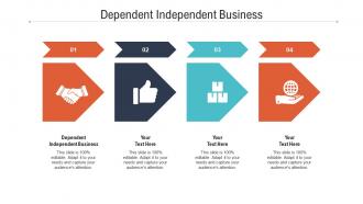 Dependent independent business ppt powerpoint presentation inspiration show cpb
