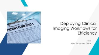 Deploying Clinical Imaging Workflows For Efficiency PPT Presentation AT