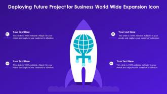 Deploying Future Project For Business World Wide Expansion Icon