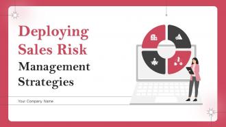Deploying Sales Risk Management Strategies Complete Deck