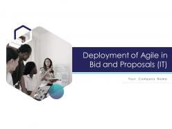 Deployment of agile in bid and proposals it powerpoint presentation slides
