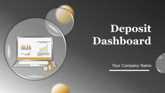Deposit Dashboard Powerpoint Ppt Template Bundles