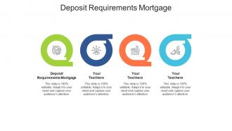 Deposit requirements mortgage ppt powerpoint presentation slides deck cpb