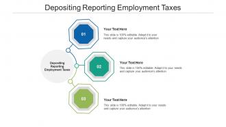 Depositing reporting employment taxes ppt powerpoint presentation infographic cpb