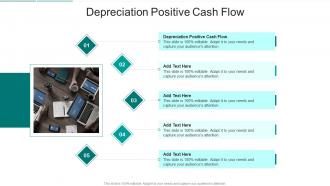 Depreciation Positive Cash Flow In Powerpoint And Google Slides Cpb