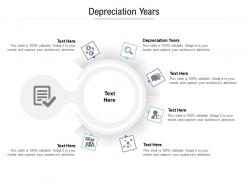 Depreciation years ppt powerpoint presentation infographic template influencers cpb