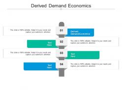 Derived demand economics cpb ppt powerpoint presentation layouts gridlines cpb