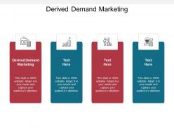 Derived demand marketing ppt powerpoint presentation outline master slide cpb