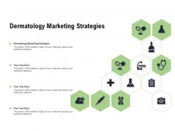 Dermatology marketing strategies ppt powerpoint presentation icon diagrams