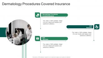 Dermatology Procedures Covered Insurance In Powerpoint And Google Slides Cpb