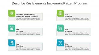 Describe key elements implement kaizen program ppt powerpoint presentation icons cpb