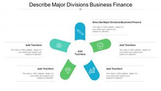 Describe Major Divisions Business Finance In Powerpoint And Google Slides Cpb