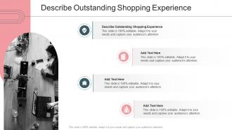 Describe Outstanding Shopping Experience In Powerpoint And Google Slides Cpb