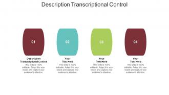 Description transcriptional control ppt powerpoint presentation infographic template gridlines cpb
