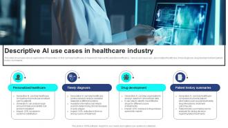 Descriptive AI Use Cases In Healthcare Industry Strategic Guide For Generative AI Tools And Technologies AI SS V