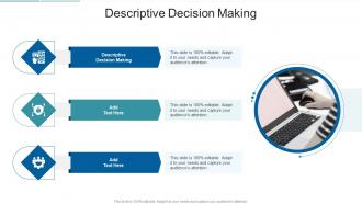 Descriptive Decision Making In Powerpoint And Google Slides Cpb