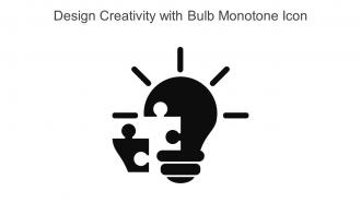 Design Creativity With Bulb Monotone Icon In Powerpoint Pptx Png And Editable Eps Format