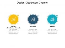 Design distribution channel ppt powerpoint presentation pictures graphics design cpb