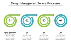 Design management service processes ppt powerpoint presentation inspiration slides cpb