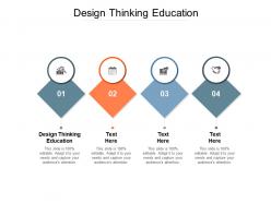 Design thinking education ppt powerpoint presentation infographic template gallery cpb