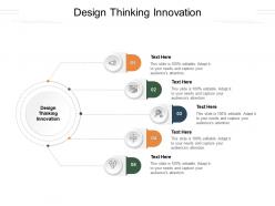 Design thinking innovation ppt powerpoint presentation show format ideas cpb