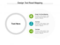 Design tool road mapping ppt powerpoint presentation summary example topics cpb