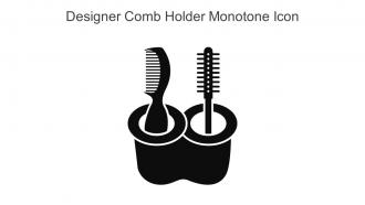 Designer Comb Holder Monotone Icon In Powerpoint Pptx Png And Editable Eps Format