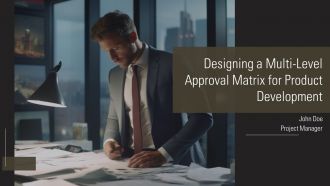 Designing A Multi Level Approval Matrix For Product Development PPT Designs AT