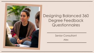 Designing Balanced 360 Degree Feedback Questionnaires PPT Summary AT