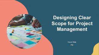 Designing Clear Scope For Project Management PPT Guidelines AT