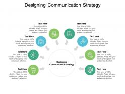 Designing communication strategy ppt powerpoint presentation icon graphics tutorials cpb