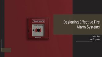 Designing Effective Fire Alarm Systems PPT Summary AT