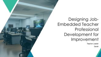 Designing Job Embedded Teacher Professional Development For Improvement PPT Graphics AT