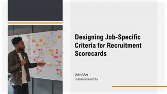 Designing Job Specific Criteria For Recruitment Scorecards PPT Outline AT