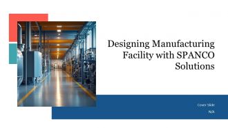 Designing Manufacturing Facility With SPANCO Solutions PPT Demonstration AT